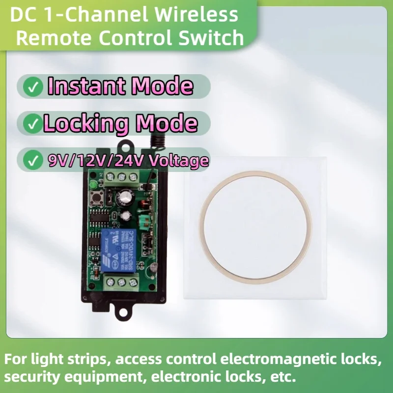 Intelligent Wireless RF Remote Control Switch DC 9V 12V 24V 1CH Receiver for LED Lights Electric Doors Security Equipment
Intelligent Wireless RF Remote Control Switch DC 9V 12V 24V 1CH Receiver for LED Lights Electric Doors Security Equipment