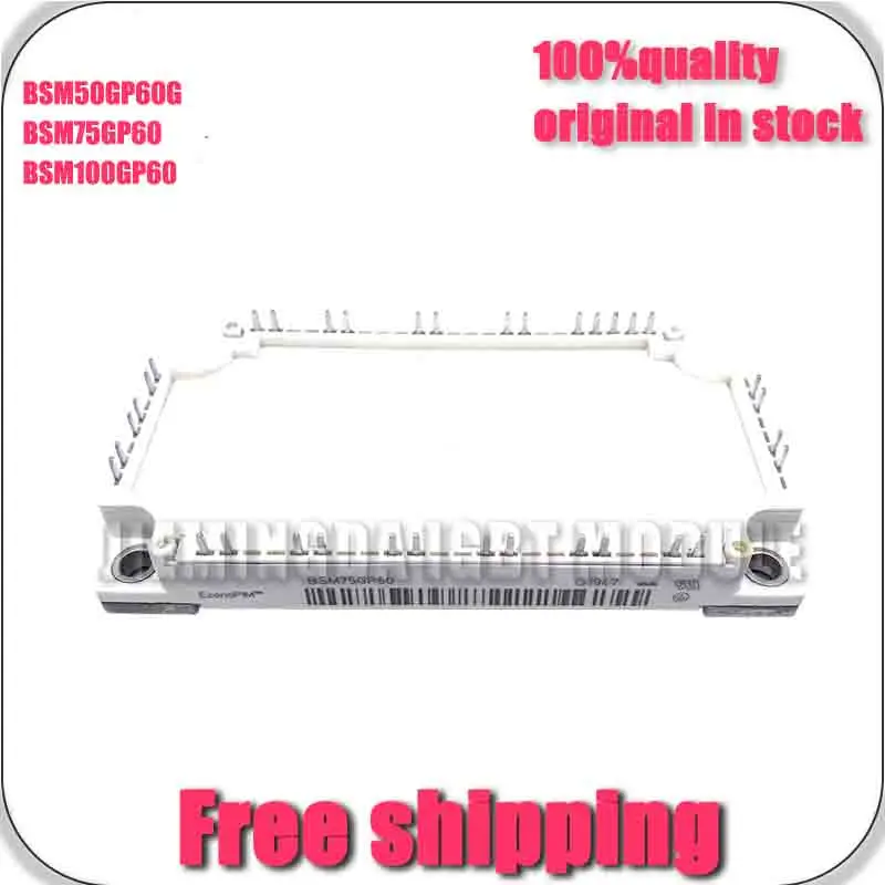BSM50Gp60G BSM75Gp60 BSM100Gp60 NEW AND ORIGINAl MODUlE
BSM50Gp60G BSM75Gp60 BSM100Gp60 NEW AND ORIGINAl MODUlE