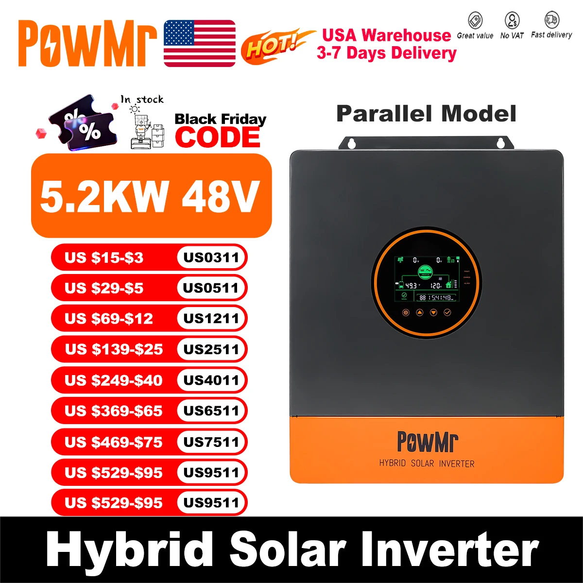 PowMr USA 5.2KW 48V 110Vac Hybrid Solar Inverter Can Split Phase 220Vac Output When Parallel Pure Sine Wave MPPT 100A PV 500Vdc
PowMr USA 5.2KW 48V 110Vac Hybrid Solar Inverter Can Split Phase 220Vac Output When Parallel Pure Sine Wave MPPT 100A PV 500Vdc