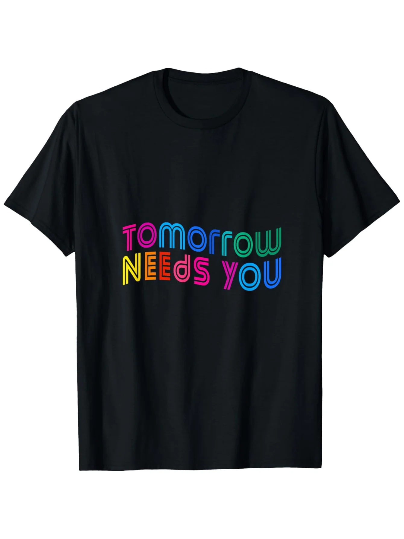 "Tomorrow Needs You Stay Strong" T-Shirt - Multicolor Print, Motivational Summer Gift Tee
"Tomorrow Needs You Stay Strong" T-Shirt - Multicolor Print, Motivational Summer Gift Tee