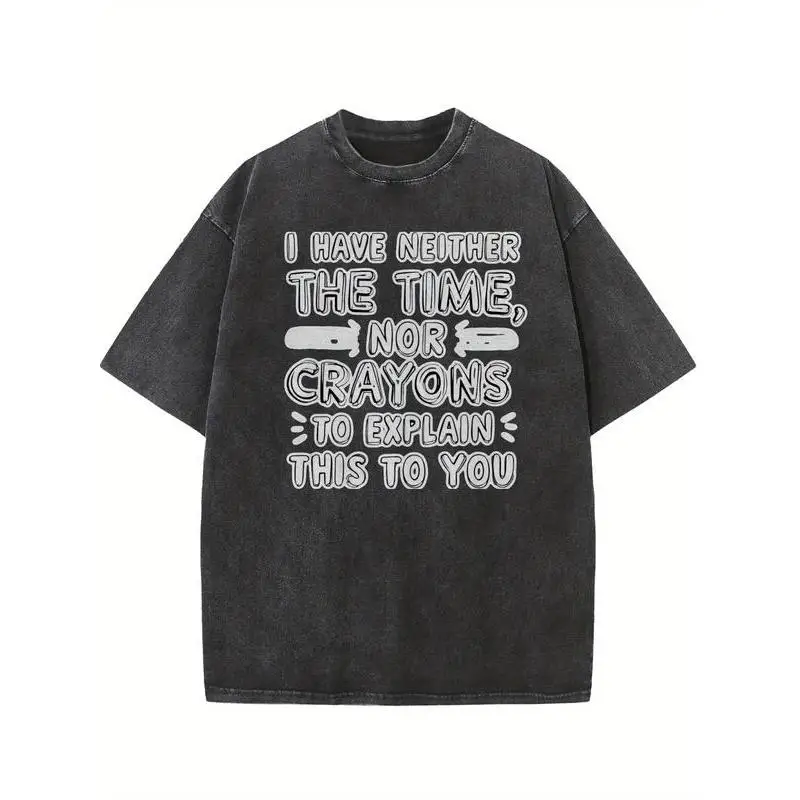 Funny T-Shirt "Neither Time Nor Crayons" Graphic Tee Unisex Washed Retro Humor Sarcastic Quote Cotton Top Gift
Funny T-Shirt "Neither Time Nor Crayons" Graphic Tee Unisex Washed Retro Humor Sarcastic Quote Cotton Top Gift
