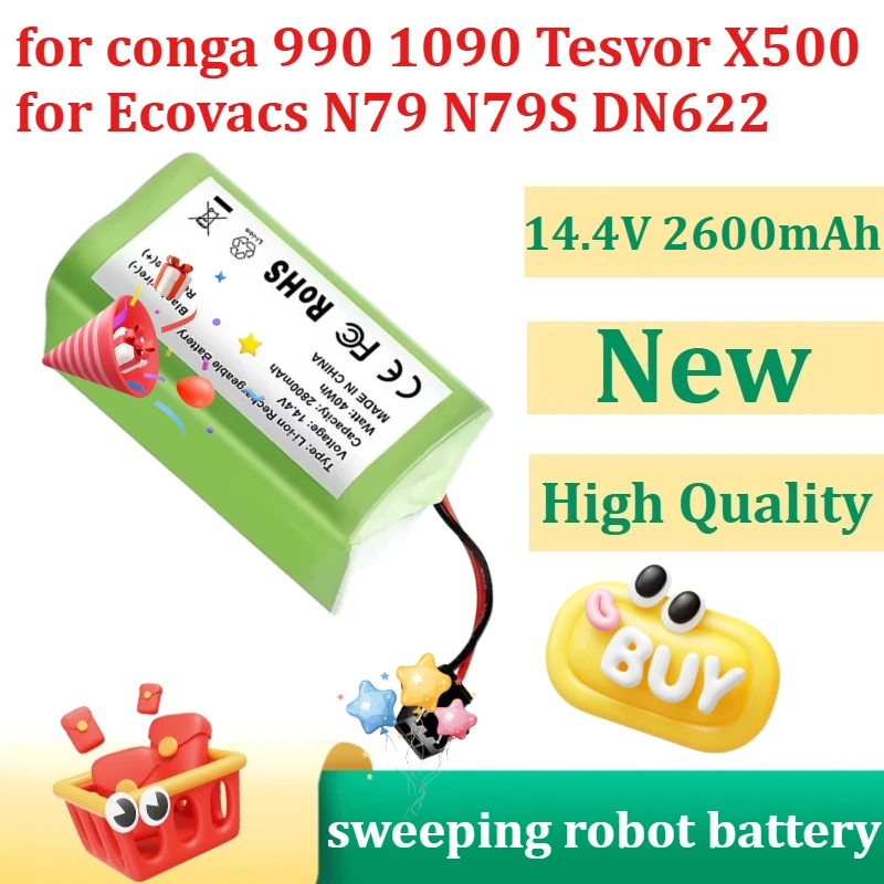 Replacement Battery 14.4V 2600mAh for Conga 990 1090 Tesvor X500 Ecovacs Deebot N79 N79S DN622 Eufy RoboVac 11 11S RoboVac 30
Replacement Battery 14.4V 2600mAh for Conga 990 1090 Tesvor X500 Ecovacs Deebot N79 N79S DN622 Eufy RoboVac 11 11S RoboVac 30
