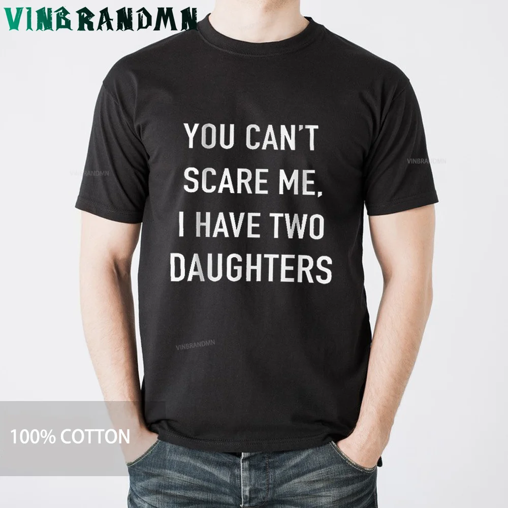Funny Dad T-Shirt 'You Can't Scare Me I Have Two Daughters' Print Men's Summer Tee Cool Graphic Slogan Streetwear Casual Tops
Funny Dad T-Shirt 'You Can't Scare Me I Have Two Daughters' Print Men's Summer Tee Cool Graphic Slogan Streetwear Casual Tops