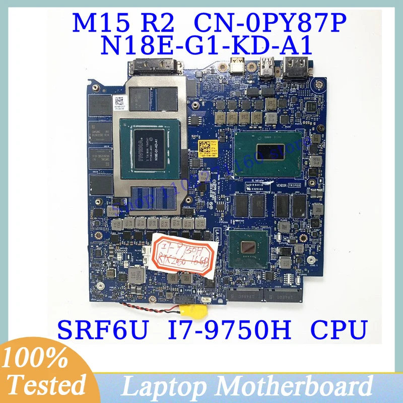 CN-0PY87P 0PY87P PY87P For DELL M15 R2 W/ SRF6U I7-9750H CPU LA-H351P Laptop Motherboard N18E-G1-KD-A1 RTX2060 16GB 100%Tested
CN-0PY87P 0PY87P PY87P For DELL M15 R2 W/ SRF6U I7-9750H CPU LA-H351P Laptop Motherboard N18E-G1-KD-A1 RTX2060 16GB 100%Tested