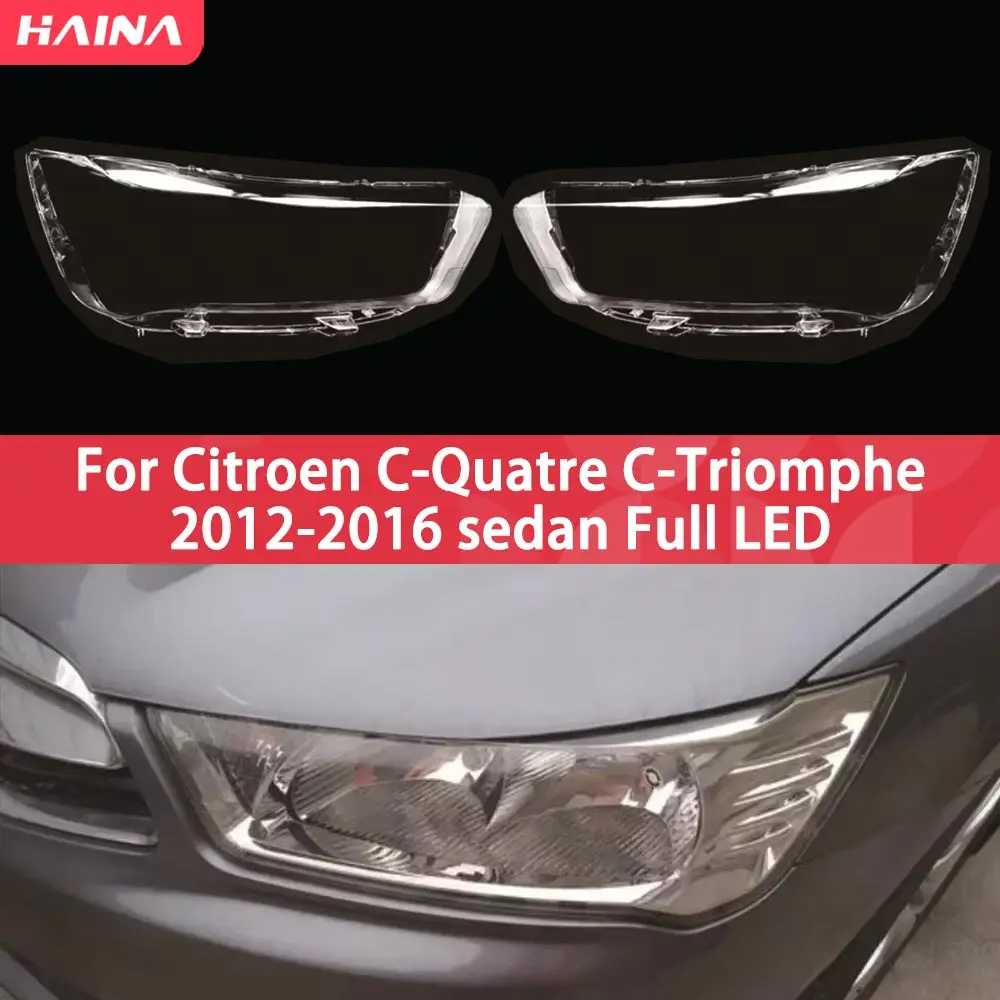 Headlight Cover Lens For Citroen C-Quatre C-Triomphe 2012-2016 sedan Full LED Glass Shell Front Headlamp Lampshade Lamp
Headlight Cover Lens For Citroen C-Quatre C-Triomphe 2012-2016 sedan Full LED Glass Shell Front Headlamp Lampshade Lamp