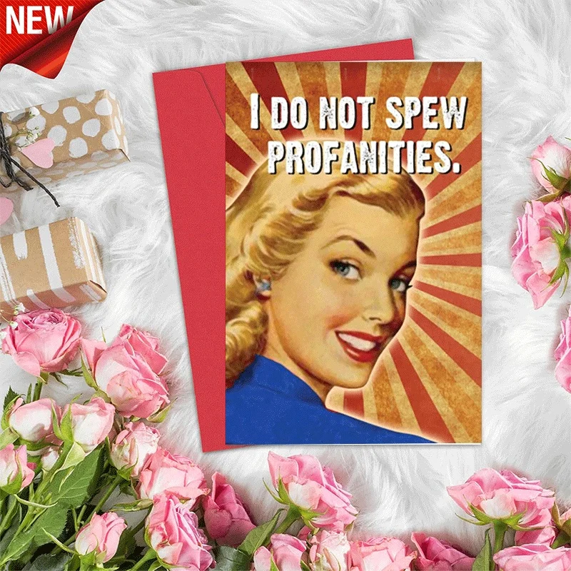 Retro Humorous Greeting Card, I Do Not Spew Profanities Sarcastic Funny Card for Friends, Vintage Style Novelt
Retro Humorous Greeting Card, I Do Not Spew Profanities Sarcastic Funny Card for Friends, Vintage Style Novelt