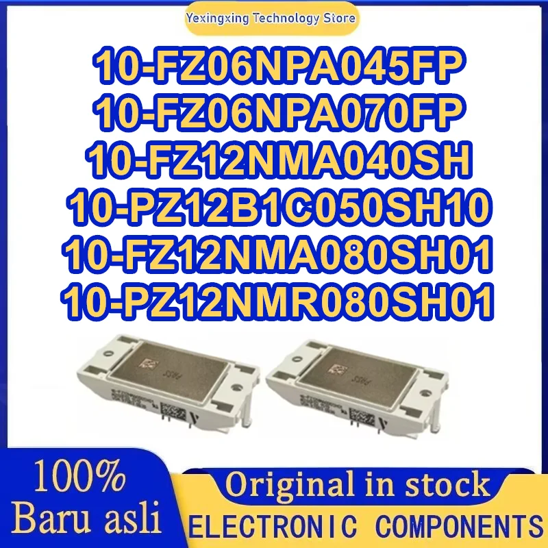 10-FZ06NPA045FP 10-FZ06NPA070FP 10-FZ12NMA040SH 10-PZ12B1C050SH10 10-FZ12NMA080SH01 10-PZ12NMR080SH01 New Original in stock
10-FZ06NPA045FP 10-FZ06NPA070FP 10-FZ12NMA040SH 10-PZ12B1C050SH10 10-FZ12NMA080SH01 10-PZ12NMR080SH01 New Original in stock