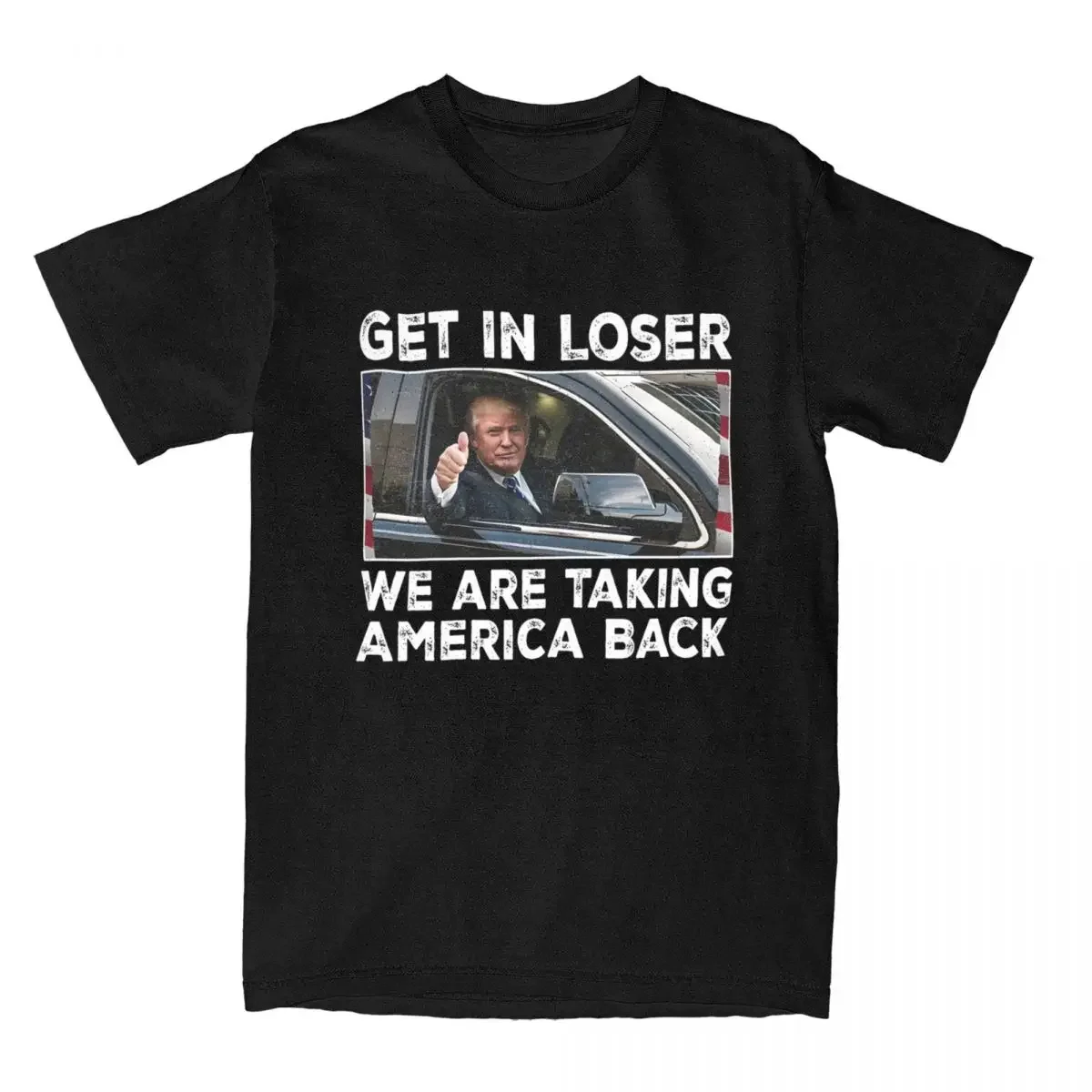 Trump Get In Loser We're Taking America Back T Shirt Men's Cotton Novelty T-shirt Crew Neck Tee Shirt Short Sleeve Clothes
Trump Get In Loser We're Taking America Back T Shirt Men's Cotton Novelty T-shirt Crew Neck Tee Shirt Short Sleeve Clothes