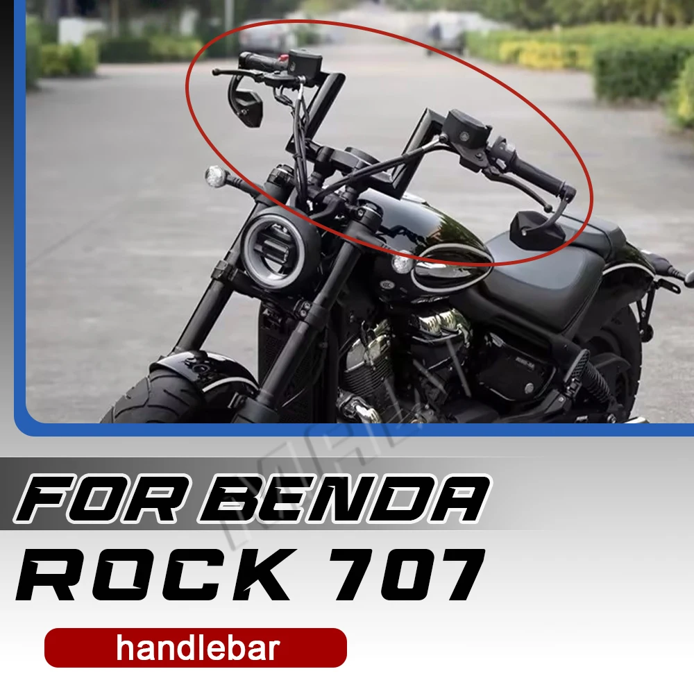 For BENDA ROCK 707 Heightened Handlebar Pullback Rearward Handlebars Modified Accessories
For BENDA ROCK 707 Heightened Handlebar Pullback Rearward Handlebars Modified Accessories
