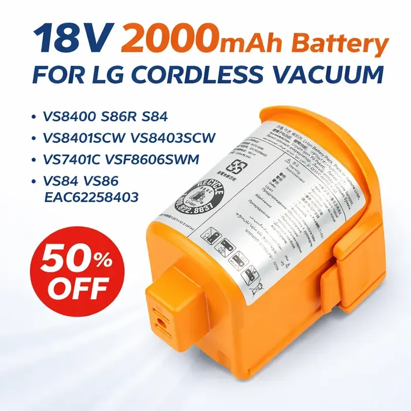 18V 2000mAh Battery for LG VS8400 S86R S84 VS8401SCW VS8403SCW VS7401C VSF8606SWM VS84 VS86 EAC62258403 Cordless Vacuum
18V 2000mAh Battery for LG VS8400 S86R S84 VS8401SCW VS8403SCW VS7401C VSF8606SWM VS84 VS86 EAC62258403 Cordless Vacuum