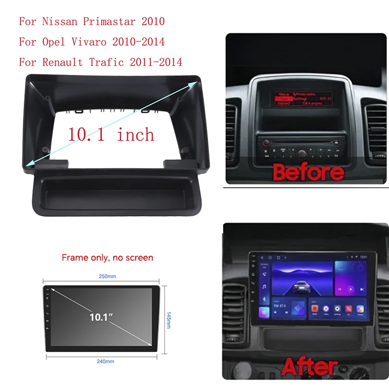 10 inch Car Frame Fascia Adapter Android For Nissan Primastar Opel Vivaro Renault Trafic 2010-2014 Radio Dash Fitting Panel Kit
10 inch Car Frame Fascia Adapter Android For Nissan Primastar Opel Vivaro Renault Trafic 2010-2014 Radio Dash Fitting Panel Kit