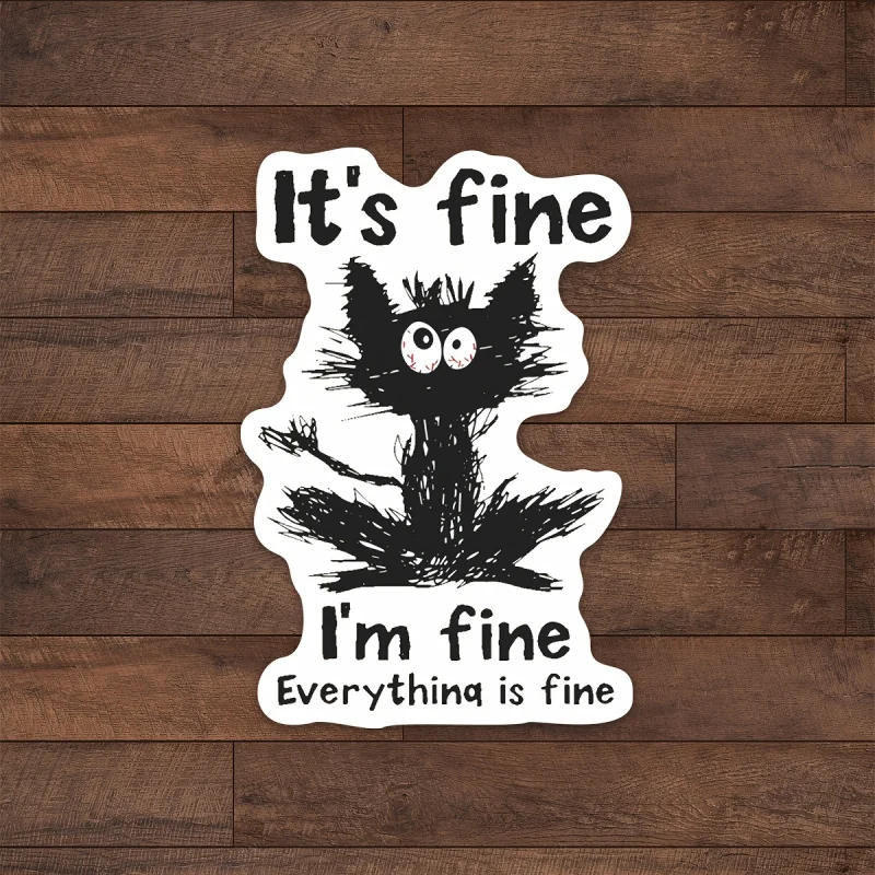 1 "It's okay, I'm fine, everything's fine" black cat sticker, suitable for decorating laptops, water bottles, etc
1 "It's okay, I'm fine, everything's fine" black cat sticker, suitable for decorating laptops, water bottles, etc