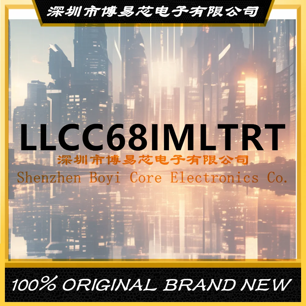 New original LLCC68IMLTRT LLCC68 PC shell
New original LLCC68IMLTRT LLCC68 PC shell