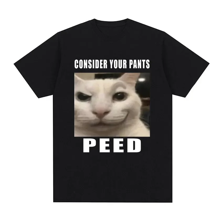 Consider Your Pants Peed Cat Funny Meme T Shirt Men Women Retro High Quality Fashion T-shirts Tops 100% Cotton Oversized T-shirt
Consider Your Pants Peed Cat Funny Meme T Shirt Men Women Retro High Quality Fashion T-shirts Tops 100% Cotton Oversized T-shirt