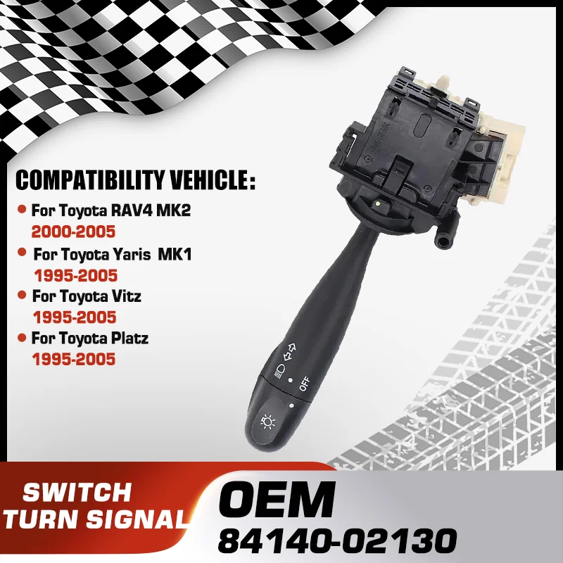 Car Turn Signal Headlamp Combination Switch For Toyota RAV4 MK2 Toyota Yaris MK1 Toyota Vitz Toyota Platz 1995-2005 84140-02130
Car Turn Signal Headlamp Combination Switch For Toyota RAV4 MK2 Toyota Yaris MK1 Toyota Vitz Toyota Platz 1995-2005 84140-02130