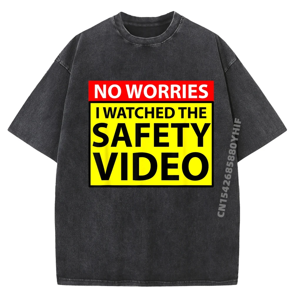 No Worries I Watched The Safety Video Funny Workplace Humor Cream T Shirt Woman Men's Clothing Classic Washed Tops
No Worries I Watched The Safety Video Funny Workplace Humor Cream T Shirt Woman Men's Clothing Classic Washed Tops