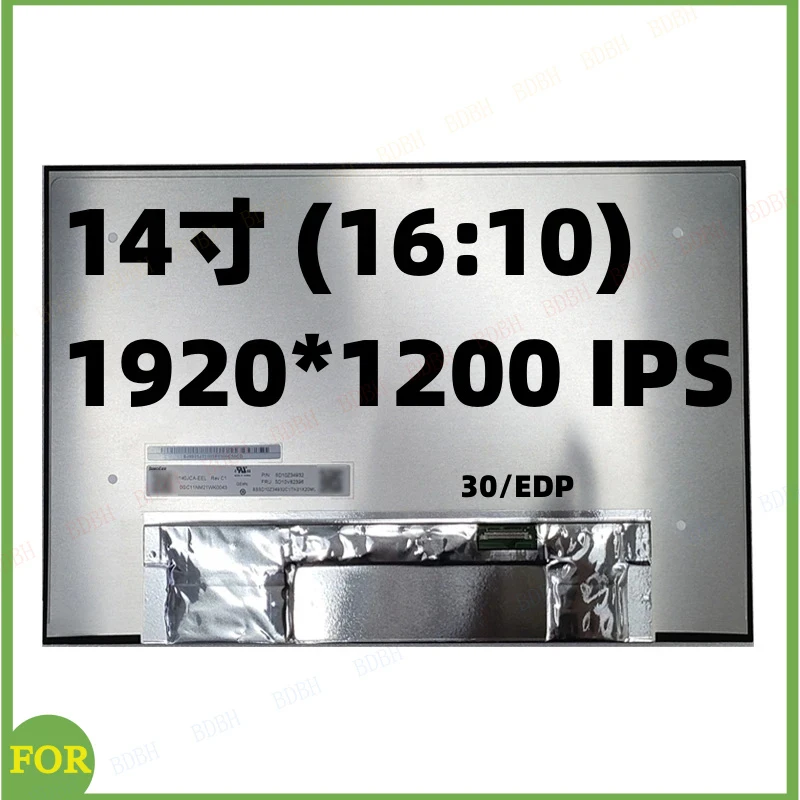 BDBH N140JCA-EEL NV140WUM-N43 B140UAN03.2 New for LCD LED Screen Replacement Display Panel Matrix 1920x1200 IPS 14.0''(16:10)
BDBH N140JCA-EEL NV140WUM-N43 B140UAN03.2 New for LCD LED Screen Replacement Display Panel Matrix 1920x1200 IPS 14.0''(16:10)