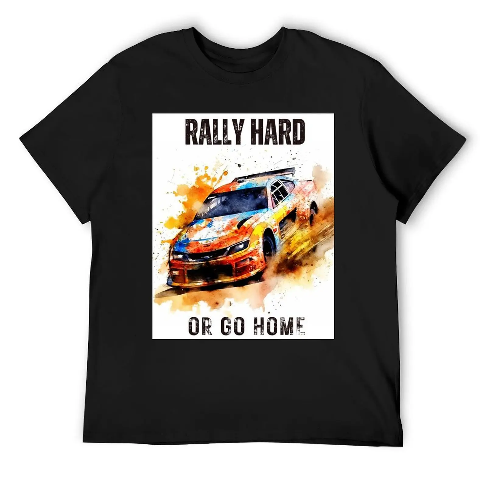 Rally Hard Or Go Home car race tshirt T-Shirt graphic t shirts korean fashion t shirt men 100℅ cotton
Rally Hard Or Go Home car race tshirt T-Shirt graphic t shirts korean fashion t shirt men 100℅ cotton