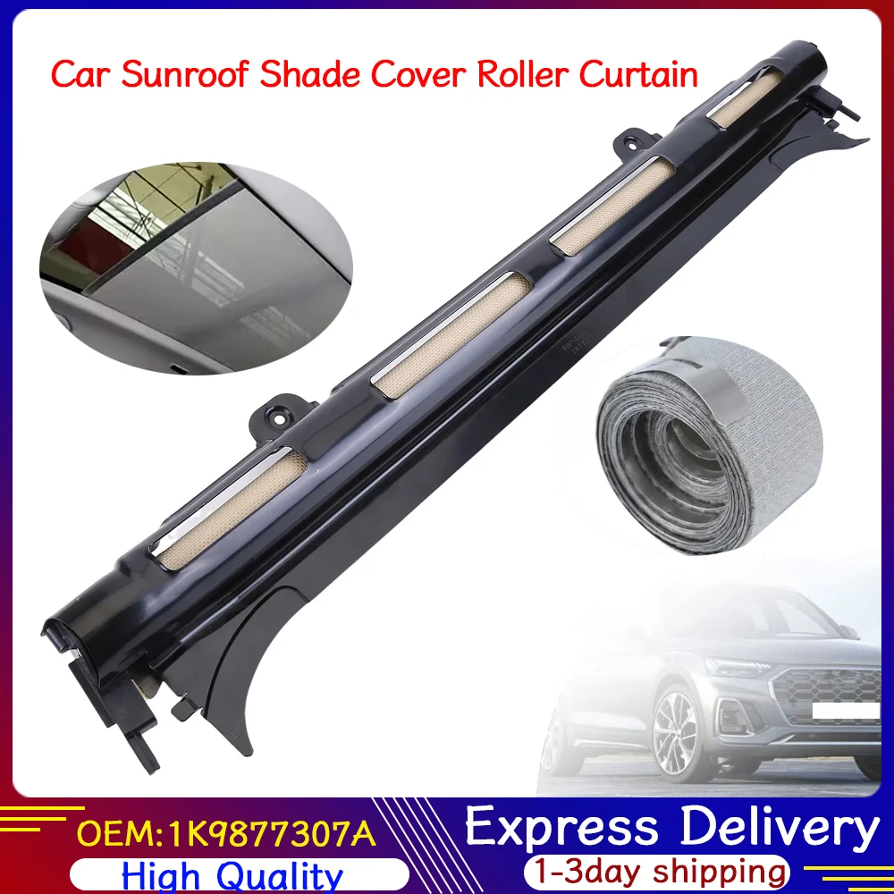 Car Sunroof Sunshade Curtain for Audi Q5 VW Sharan Tiguan Golf Passat Variant Santana 4Motion Skoda Yeti Superb 1K9877307B
Car Sunroof Sunshade Curtain for Audi Q5 VW Sharan Tiguan Golf Passat Variant Santana 4Motion Skoda Yeti Superb 1K9877307B