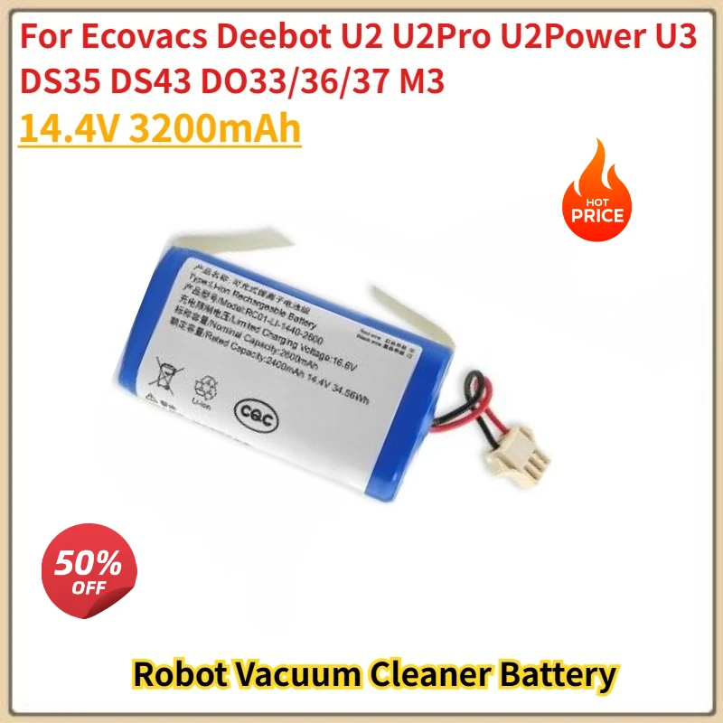 High Quality Robot Vacuum Cleaner Battery 14.4V 3200mAh For Ecovacs Deebot U3 DS35 DS43 U2 U2Pro U2Power DO33/36/37 M3 Brand New
High Quality Robot Vacuum Cleaner Battery 14.4V 3200mAh For Ecovacs Deebot U3 DS35 DS43 U2 U2Pro U2Power DO33/36/37 M3 Brand New