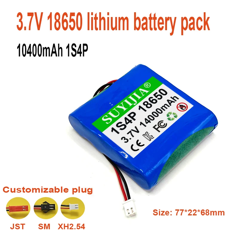 3.7V 18650 1S4P 14000mAh lithium battery pack for Bluetooth speakers fishing lights 4.2V DIY battery SM/XH2.54/JST plug
3.7V 18650 1S4P 14000mAh lithium battery pack for Bluetooth speakers fishing lights 4.2V DIY battery SM/XH2.54/JST plug