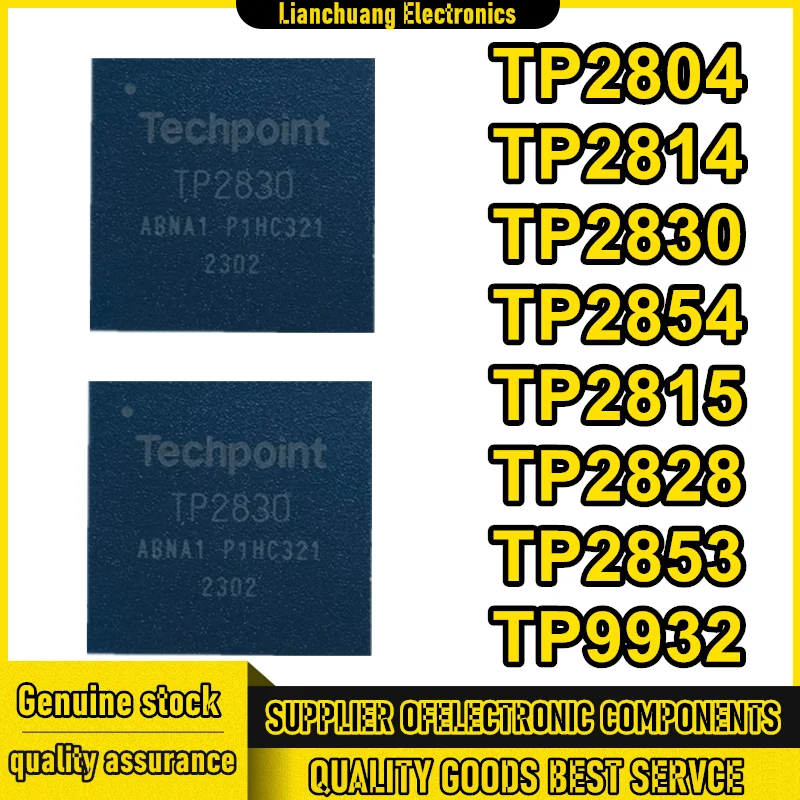 TP2814 TP2804 TP2830 TP2854 TP2815 TP2828 TP2853 9932 QFN IC Chip 100% New Original in stock
TP2814 TP2804 TP2830 TP2854 TP2815 TP2828 TP2853 9932 QFN IC Chip 100% New Original in stock