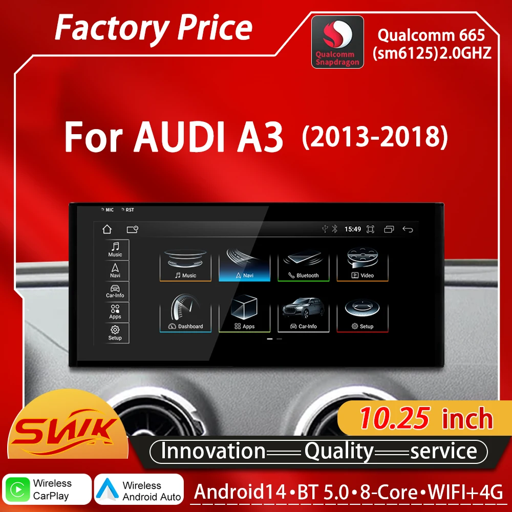 Qualcomm Snapdragon 665 Android14 For AUDI A3 Wireless CarPlay Wireless Auto 10.25 inch GPS radio Car Video Players Multimedia
Qualcomm Snapdragon 665 Android14 For AUDI A3 Wireless CarPlay Wireless Auto 10.25 inch GPS radio Car Video Players Multimedia