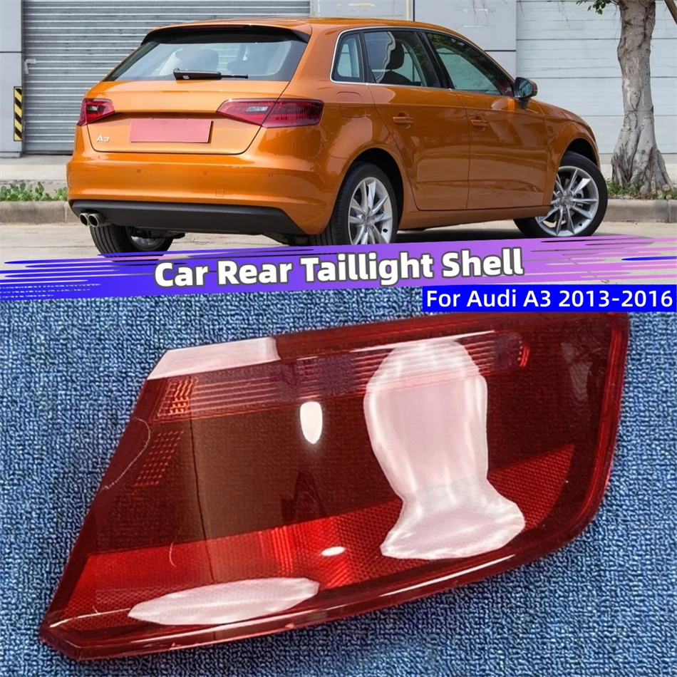 For Audi A3 Sportback Hatchback High 2013 2014 2015 2016 Accessory Cars Replacement Car Lights Shell Rear Light Tailight Glass