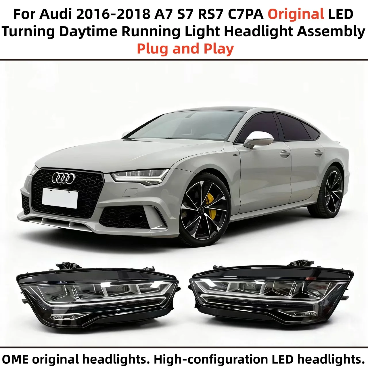 Suitable for Audi 2016-2018 A7 S7 RS7 C7PA original LED headlight assembly plug and play
Suitable for Audi 2016-2018 A7 S7 RS7 C7PA original LED headlight assembly plug and play
