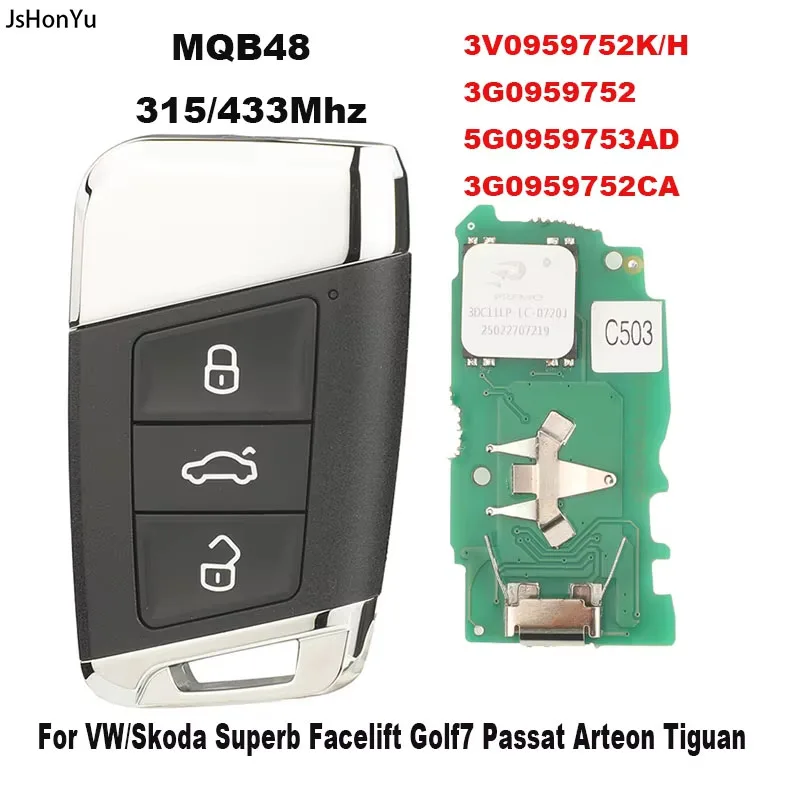 JsHonYu MQB48 315/434MHz Smart Remote Key for VW Passat B8 Magotan Golf 7 Tiguan Arteon Superb A7 Keyless Entry Control Fob
JsHonYu MQB48 315/434MHz Smart Remote Key for VW Passat B8 Magotan Golf 7 Tiguan Arteon Superb A7 Keyless Entry Control Fob