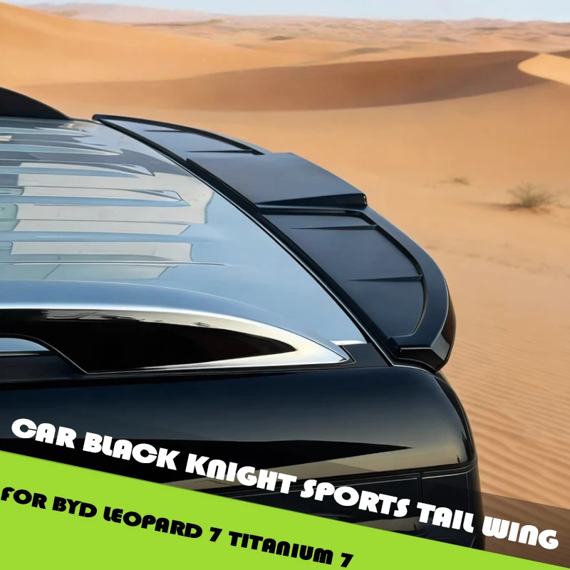 Car Black Knight Sports Tail Wing Fit for BYD Leopard 7 Titanium 7 2025 Modified Car Roof Fixed Wing Spoiler Car Upgrade Parts
Car Black Knight Sports Tail Wing Fit for BYD Leopard 7 Titanium 7 2025 Modified Car Roof Fixed Wing Spoiler Car Upgrade Parts