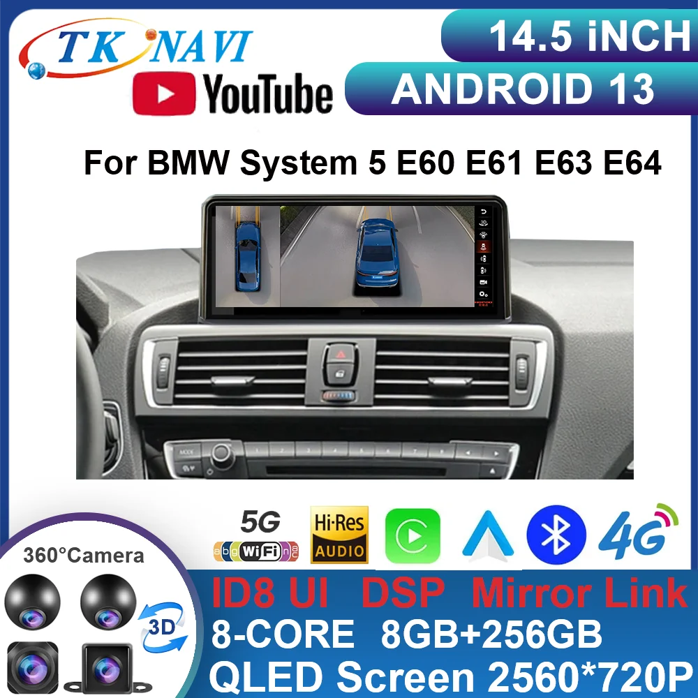 14.5 Inch Android 13 For BMW System 5 E60 E61 E63 E64 Touch Screen Car Accessories Carplay Monitor Multimedia Stereo Radio DSP
14.5 Inch Android 13 For BMW System 5 E60 E61 E63 E64 Touch Screen Car Accessories Carplay Monitor Multimedia Stereo Radio DSP