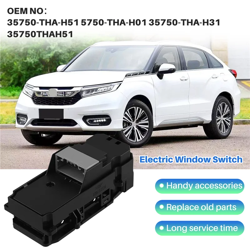 Electric Window Switch Glass Control Regulator Power Window Switch For Honda Crown Road URV 35750-THA-H51-A08Q
Electric Window Switch Glass Control Regulator Power Window Switch For Honda Crown Road URV 35750-THA-H51-A08Q