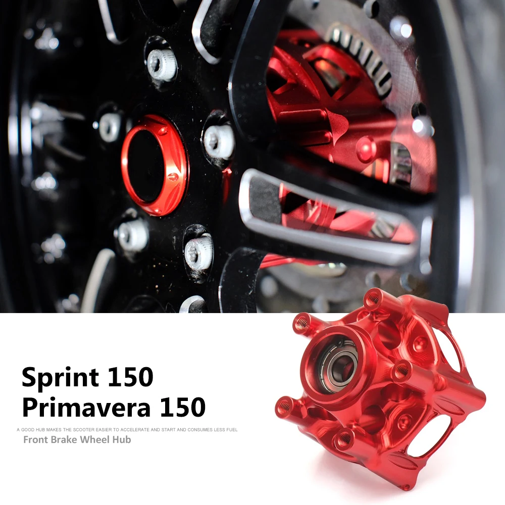 Motorcycle Accessories Front Wheel Hub CNC Aluminum Billet For Vespa Sprint 150 Primavera 150 Sprint150 2018-2025 2024 2023 2022
Motorcycle Accessories Front Wheel Hub CNC Aluminum Billet For Vespa Sprint 150 Primavera 150 Sprint150 2018-2025 2024 2023 2022