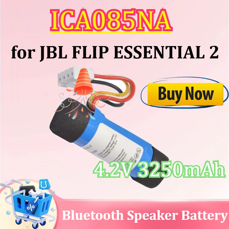 ICA085NA for JBL FLIP ESSENTIAL 2 Bluetooth Speaker Battery 4.2V 3250mAh
ICA085NA for JBL FLIP ESSENTIAL 2 Bluetooth Speaker Battery 4.2V 3250mAh