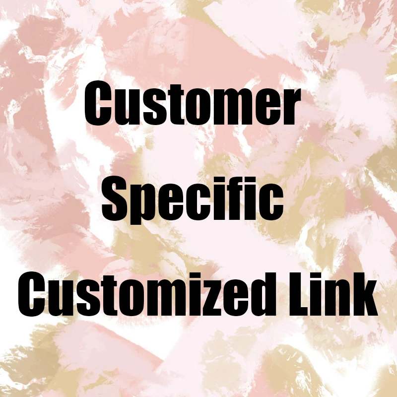 Customer Specific Customized Link
Customer Specific Customized Link