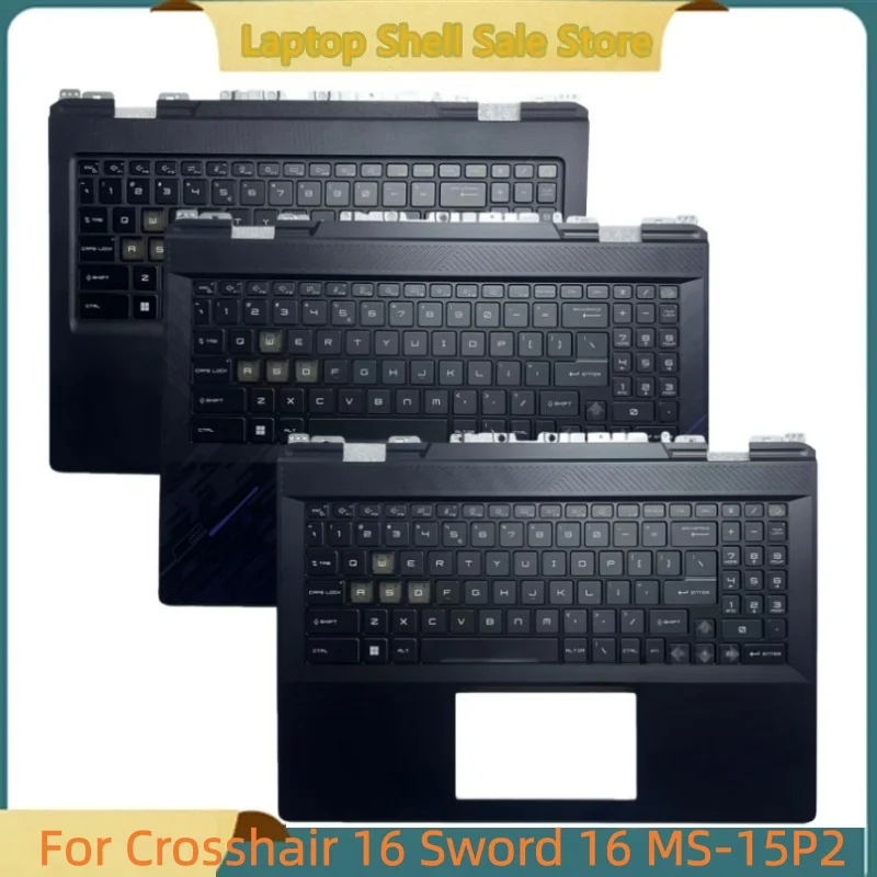 New Laptop For Sword 16 Crosshair 16 MS-15P2 Upper Case Palmrest Cover C shell US Colorful backlight
New Laptop For Sword 16 Crosshair 16 MS-15P2 Upper Case Palmrest Cover C shell US Colorful backlight