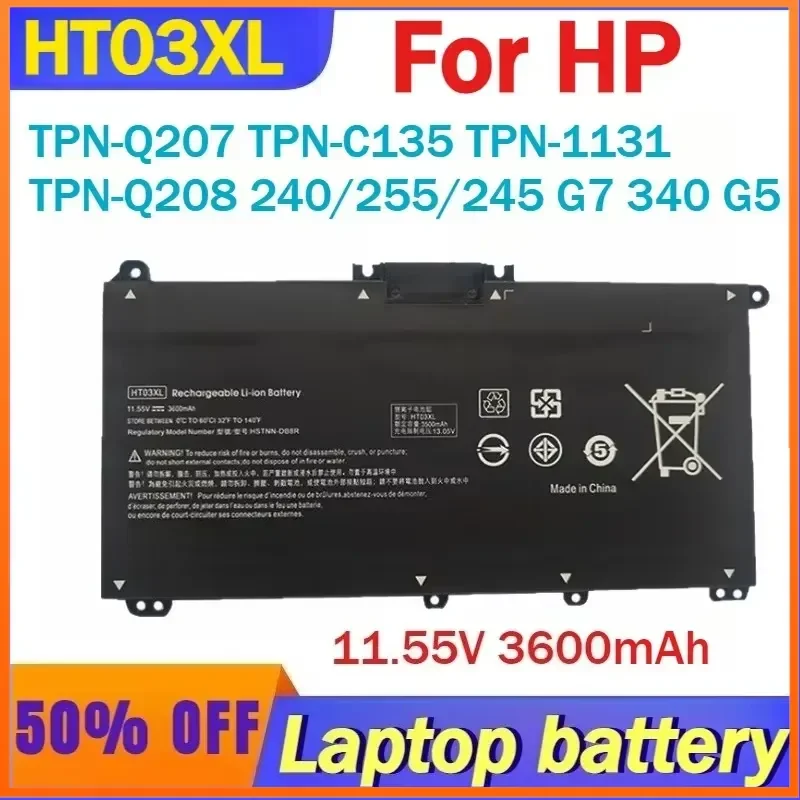 11.55V HT03XL Laptop Battery for HP TPN-Q207 TPN-C135 TPN-1131 TPN-Q208 240/255/245 G7 340 G5 HSTNN-LB7X HSTNN-LB7L
11.55V HT03XL Laptop Battery for HP TPN-Q207 TPN-C135 TPN-1131 TPN-Q208 240/255/245 G7 340 G5 HSTNN-LB7X HSTNN-LB7L
