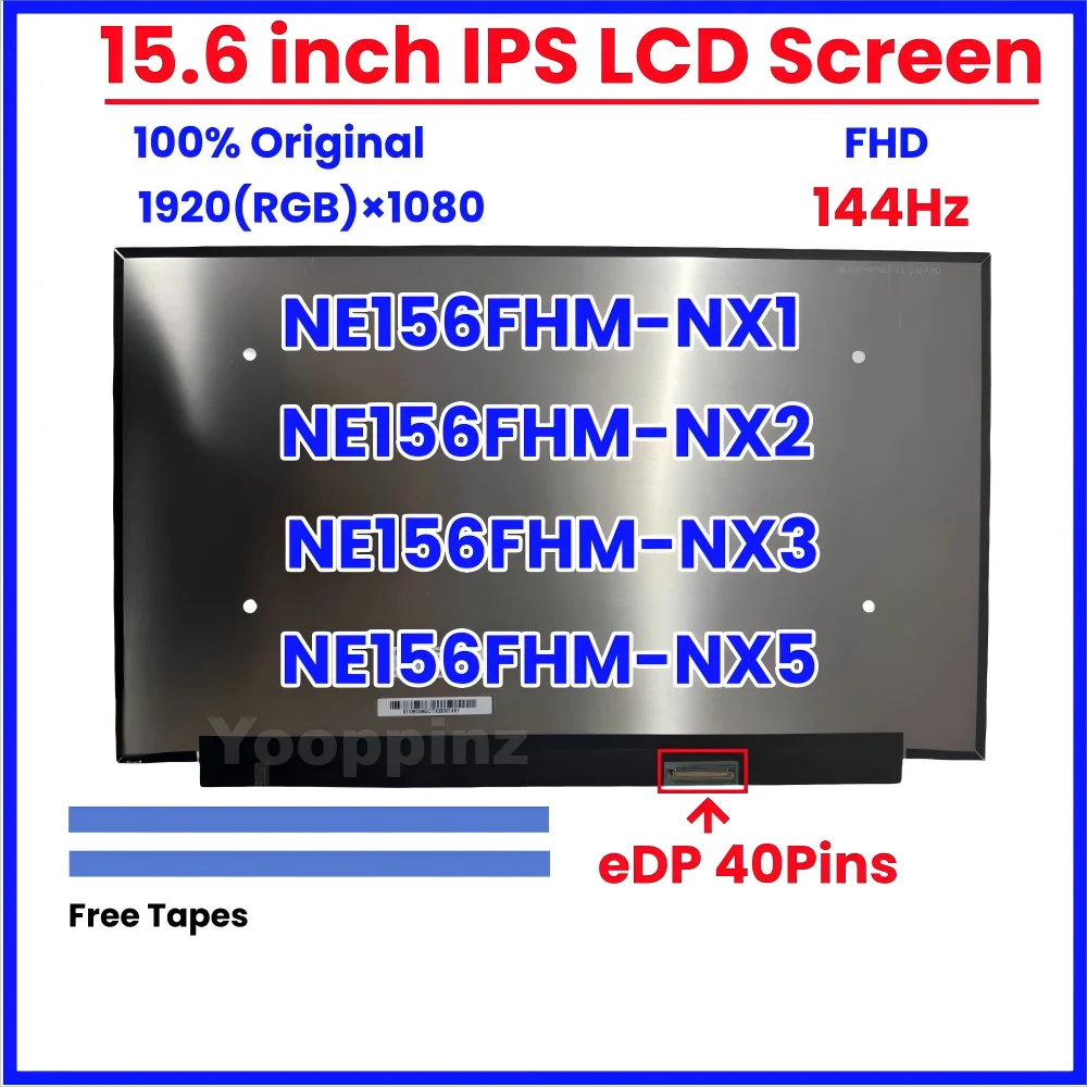15.6 Inch Laptop LCD Screen 144Hz NE156FHM NX3 NE156FHM-NX3 NE156FHM-NX1 NX2 NX3 NX5 Display Matrix Panel 1920x1080 eDP 40 Pins
15.6 Inch Laptop LCD Screen 144Hz NE156FHM NX3 NE156FHM-NX3 NE156FHM-NX1 NX2 NX3 NX5 Display Matrix Panel 1920x1080 eDP 40 Pins