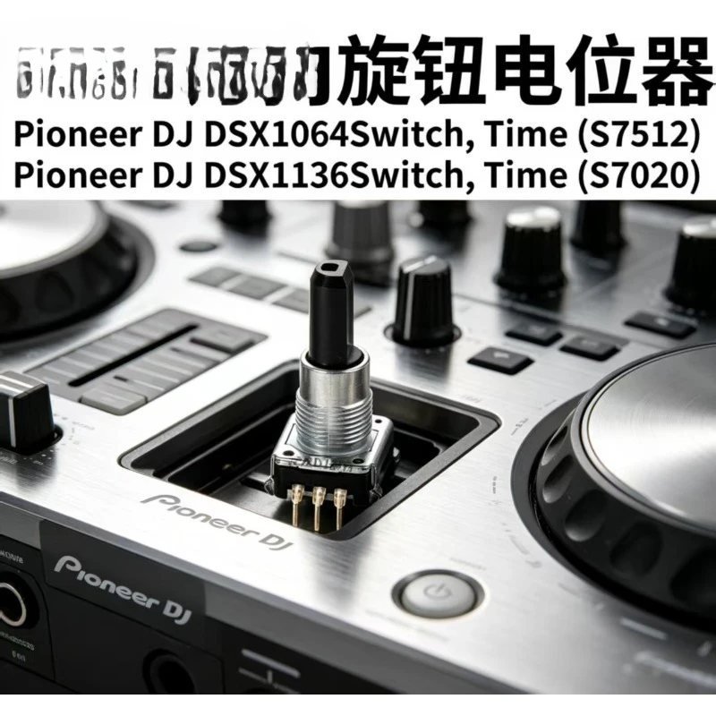 Mixing Effects Time Potentiometer Knob DSX1064 Fit for Pioneer DJM900 750 800 850 700 Repair Part
Mixing Effects Time Potentiometer Knob DSX1064 Fit for Pioneer DJM900 750 800 850 700 Repair Part