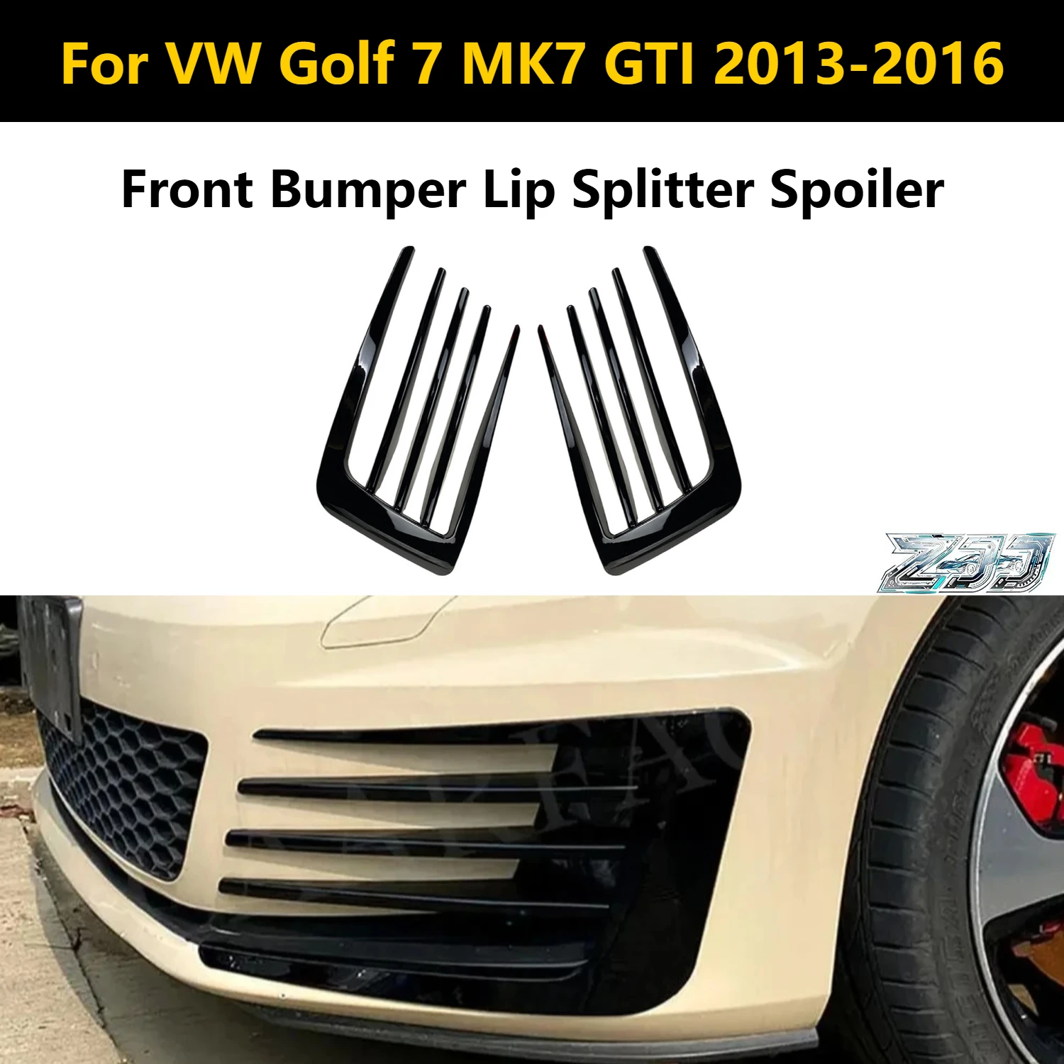 For VW Golf 7 MK7 GTI 2013-2016 Front Bumper Lip Splitter Spoiler Canard Glossy Black ABS Car Body Kit Exterior Parts
For VW Golf 7 MK7 GTI 2013-2016 Front Bumper Lip Splitter Spoiler Canard Glossy Black ABS Car Body Kit Exterior Parts
