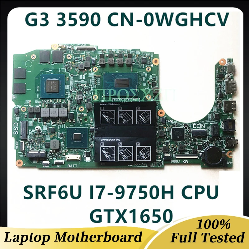 High Quality FOR DELL G3 3590 Laptop Motherboard CN-0WGHCV 0WGHCV WGHCV 18825-1 W/ SRF6U I7-9750H CPU GTX1650 100% Working Well
High Quality FOR DELL G3 3590 Laptop Motherboard CN-0WGHCV 0WGHCV WGHCV 18825-1 W/ SRF6U I7-9750H CPU GTX1650 100% Working Well