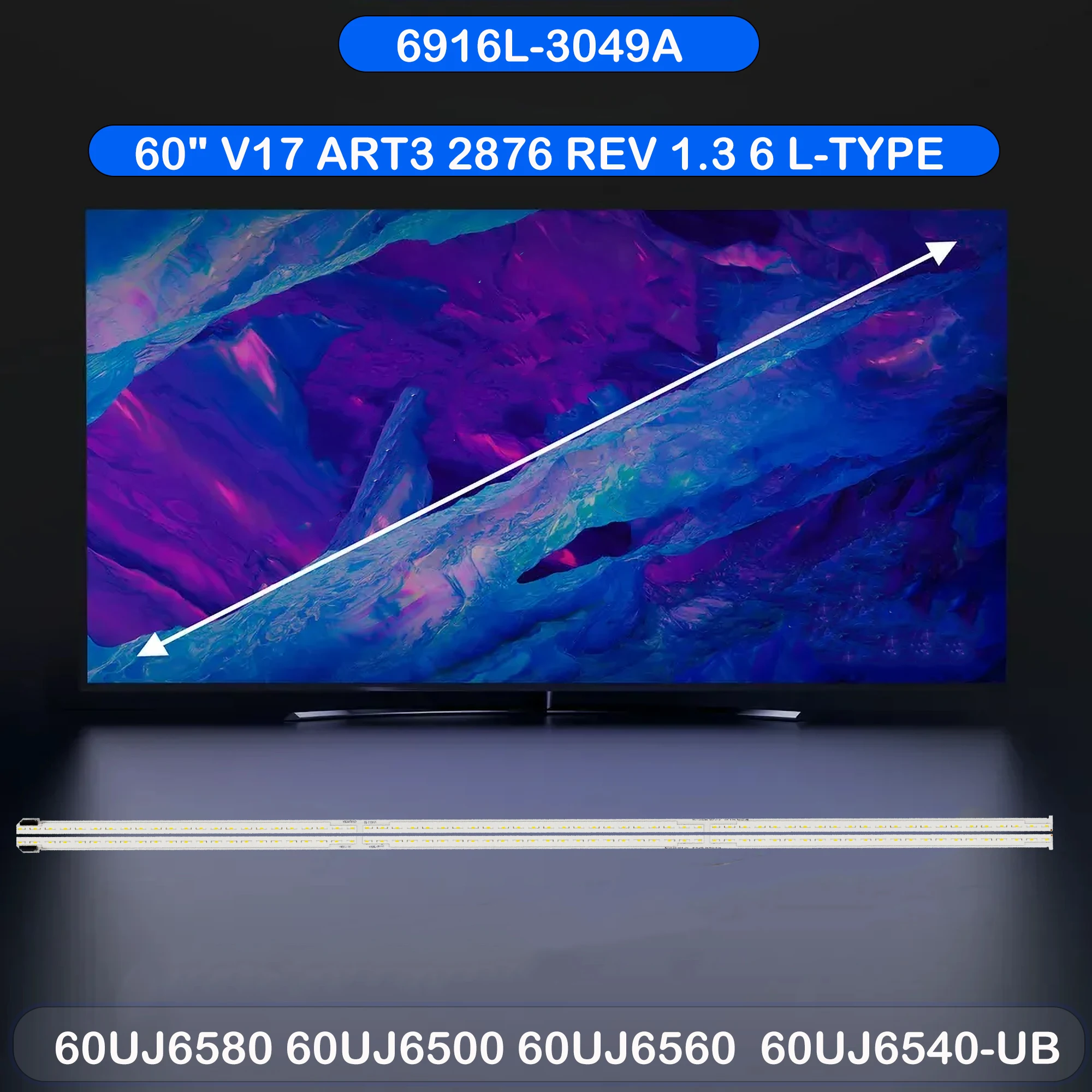 Светодиодная лента подсветки для 60UJ6500-CB 60UJ6580 60UJ6500 60UJ6560 60UJ6540-UB 60SJ800V 60UJ7509 60UJ750V 6916L-3049A 6916L-3050A
Светодиодная лента подсветки для 60UJ6500-CB 60UJ6580 60UJ6500 60UJ6560 60UJ6540-UB 60SJ800V 60UJ7509 60UJ750V 6916L-3049A 6916L-3050A