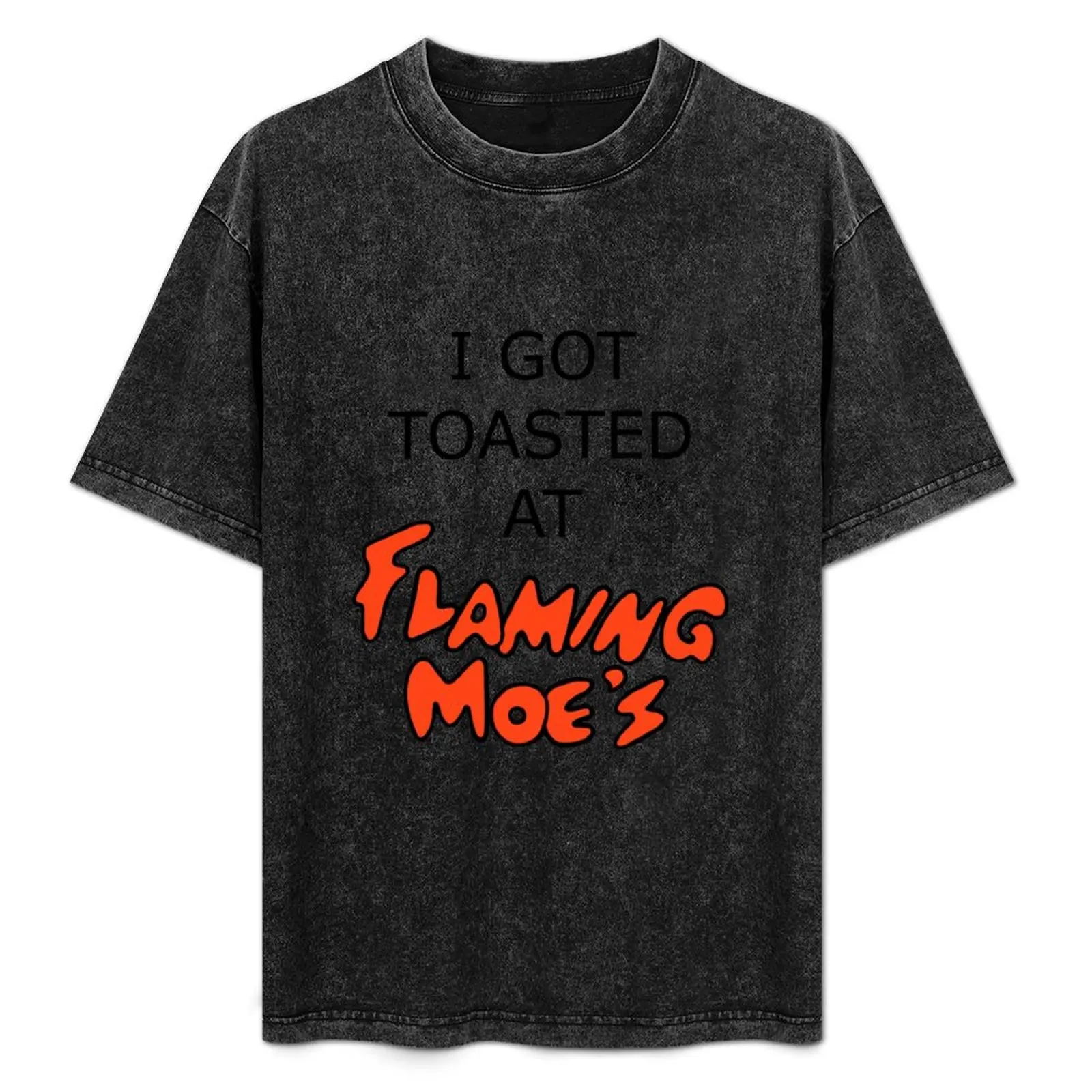 I Got Toasted at Flaming Moe's T-Shirt Breathable Lightweight Summer Top
I Got Toasted at Flaming Moe's T-Shirt Breathable Lightweight Summer Top