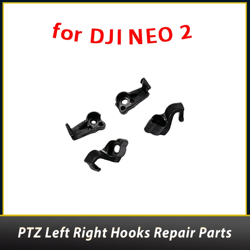 For DJI Neo 2 PTZ Left Right Hooks for DJI NEO 2 Disassembly Repair Parts in Stock
For DJI Neo 2 PTZ Left Right Hooks for DJI NEO 2 Disassembly Repair Parts in Stock
