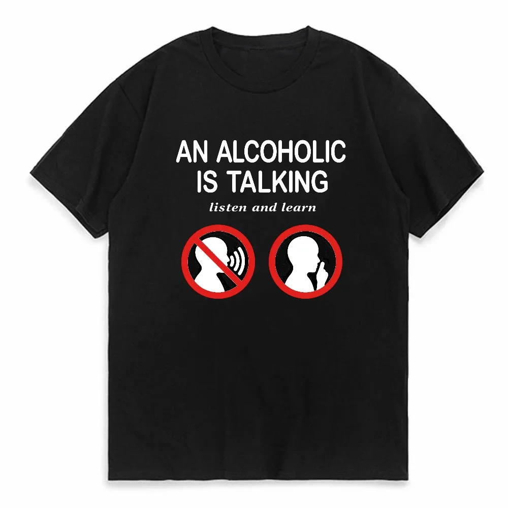 An Alcoholic Is Talking Listen and Learn Humor Joke T-Shirt Women Fashion Casual Summer Streetwear Short Sleeve Tee
An Alcoholic Is Talking Listen and Learn Humor Joke T-Shirt Women Fashion Casual Summer Streetwear Short Sleeve Tee