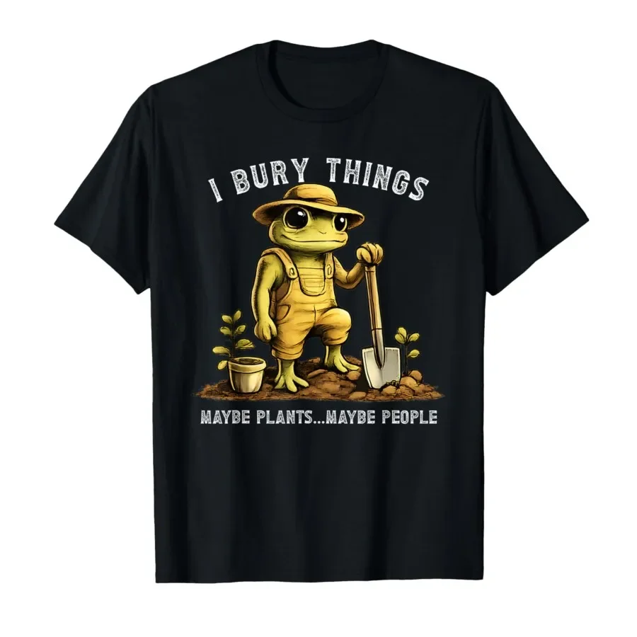 I Bury Things Plants Maybe People Funny Frog Garden Meme T-shirt For Men Women 100% Cotton T Shirts Short Sleeve Tops 0403-1
I Bury Things Plants Maybe People Funny Frog Garden Meme T-shirt For Men Women 100% Cotton T Shirts Short Sleeve Tops 0403-1