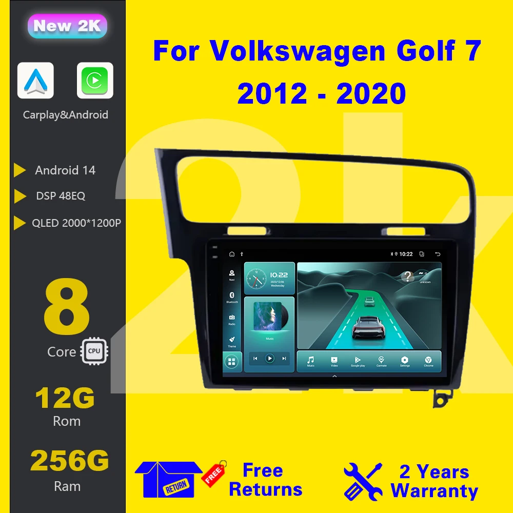 Android 14 For Volkswagen Golf 7 2012 - 202 Auto Car Radio Wireless Carplay Multimedia Player 5G Wifi IPS LED 8 CORE 2 DIN GPS
Android 14 For Volkswagen Golf 7 2012 - 202 Auto Car Radio Wireless Carplay Multimedia Player 5G Wifi IPS LED 8 CORE 2 DIN GPS