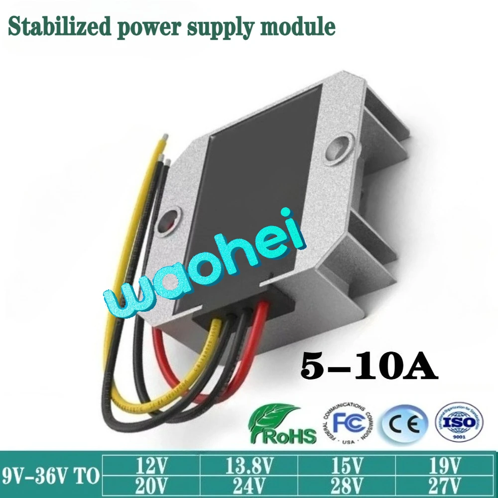 9-36V to 12V 13.8V 15V 19V 20V 24V 28V 5-10A DC DC power converter battery supply regulator module voltage Stabilizer CE ROHS
9-36V to 12V 13.8V 15V 19V 20V 24V 28V 5-10A DC DC power converter battery supply regulator module voltage Stabilizer CE ROHS