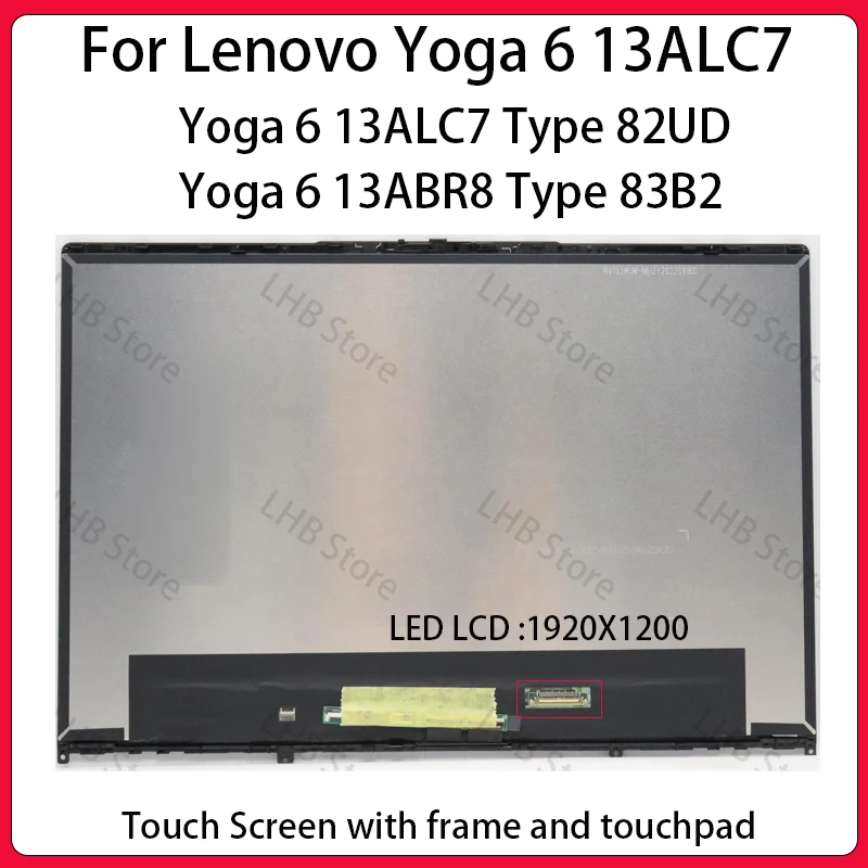 13.3" Laptop LCD Touch Screen For Lenovo Yoga 6 13ALC7 Type 82UD Yoga 6 13ABR8 Type 83B2 Display Digitizer Assembly Replacement
13.3" Laptop LCD Touch Screen For Lenovo Yoga 6 13ALC7 Type 82UD Yoga 6 13ABR8 Type 83B2 Display Digitizer Assembly Replacement